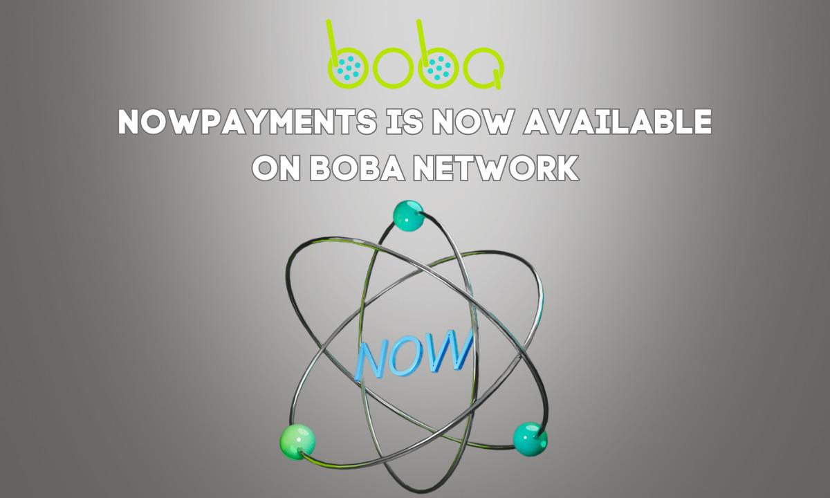 Boba Network Announces Integration with NOWPayments