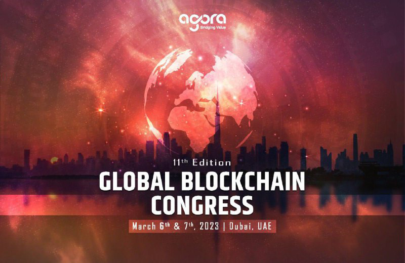 11th Global Blockchain Congress by Agora Group Took Place on March 6th & 7th at Sofitel Dubai The Obelisk