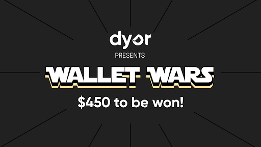 Dyor’s Wallet Wars Giveaway!