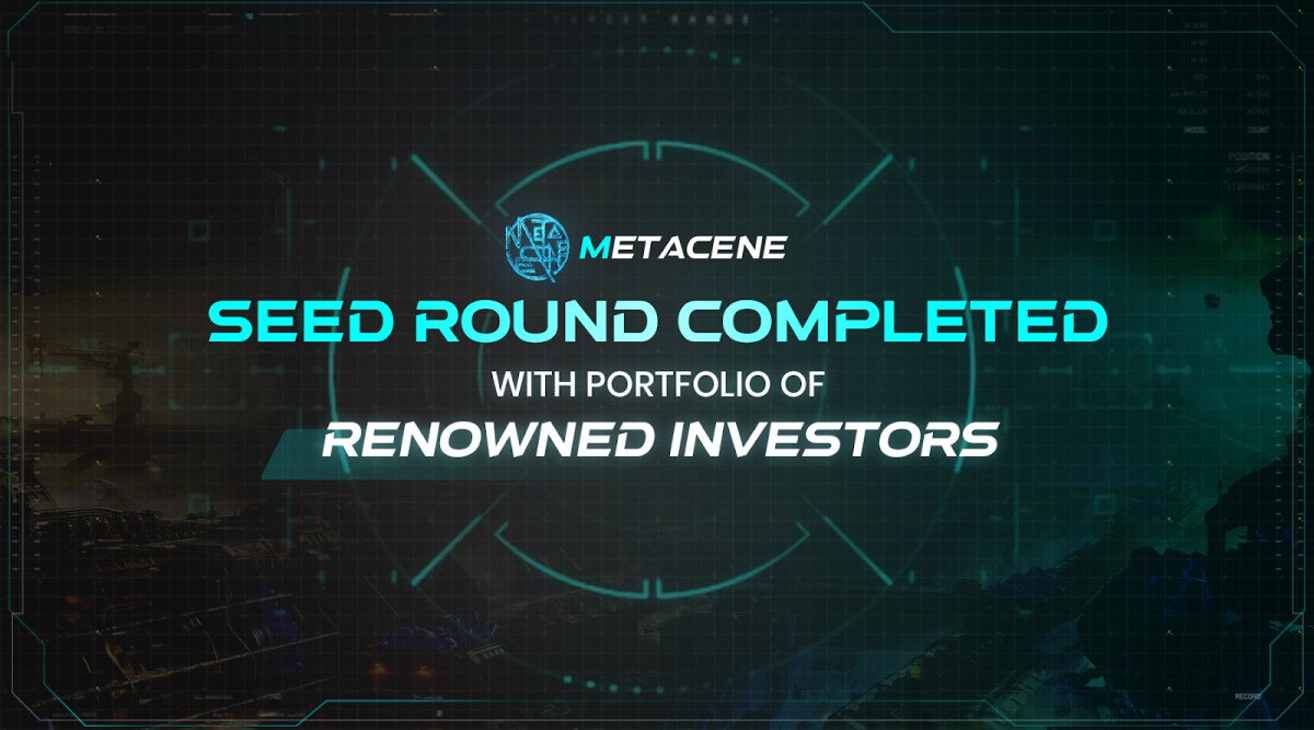 MetaCene’s Seed Round Completed With Portfolio of Renowned Investors